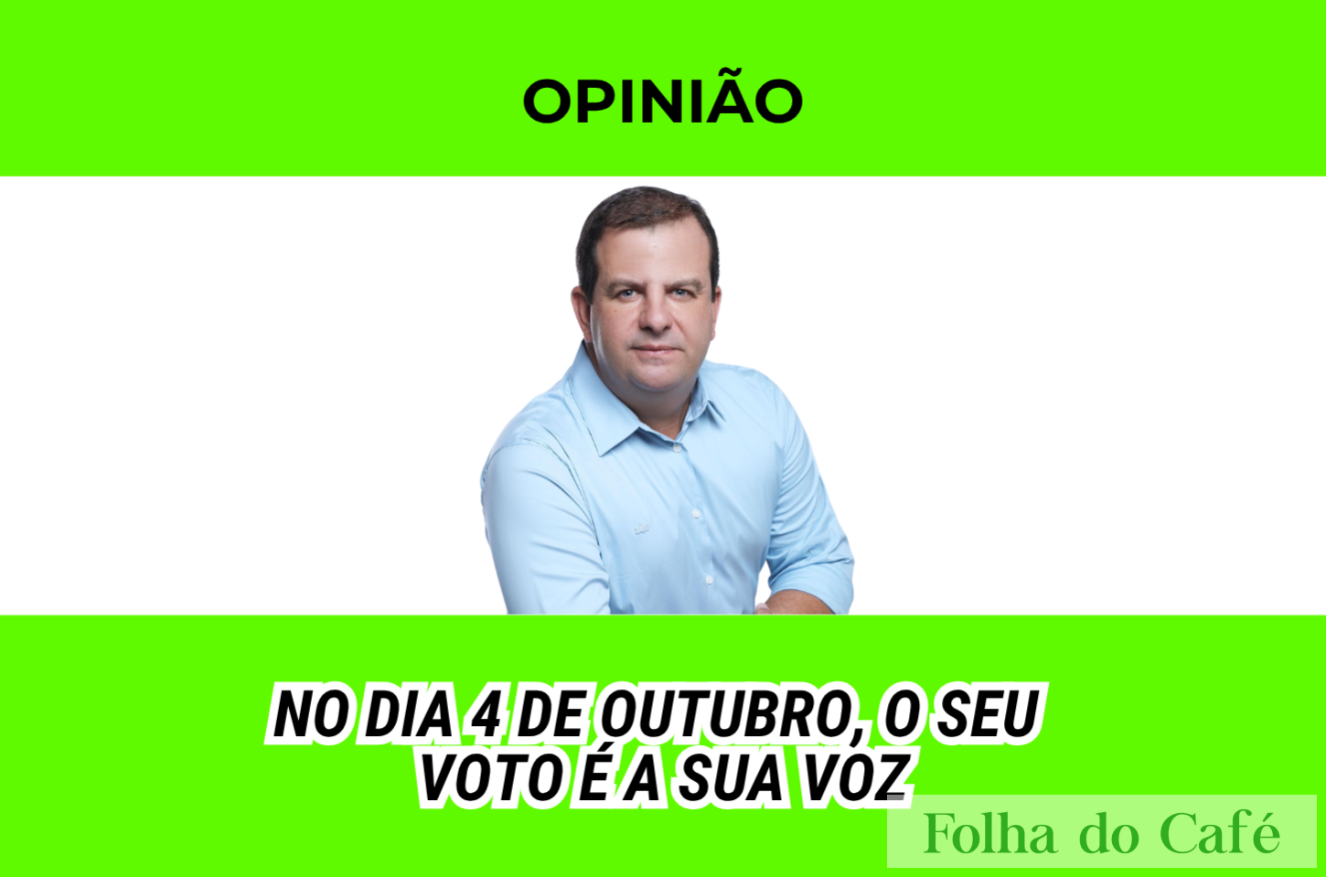 No dia 4 de outubro, o seu voto é a sua voz