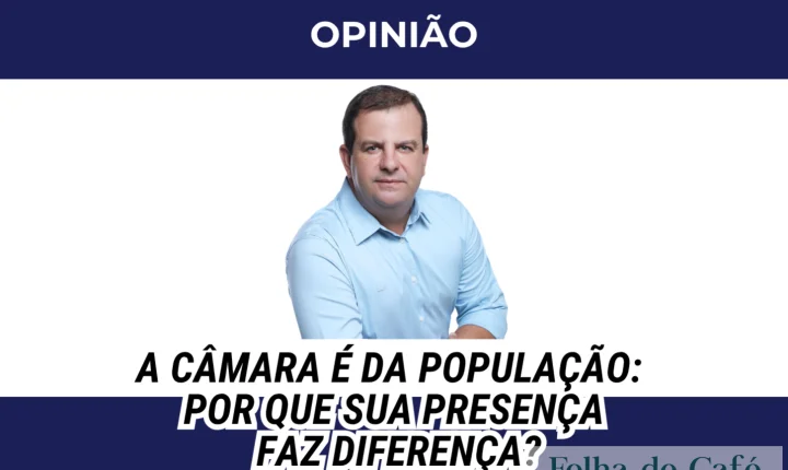 A Câmara é da população: Por que sua presença faz diferença?